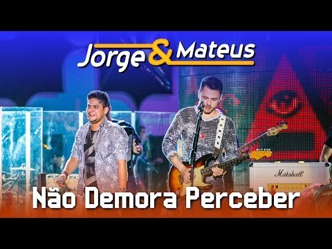 Jorge & Mateus - Não Demora Perceber - [DVD Ao Vivo em Jurerê] - (Clipe Oficial)
