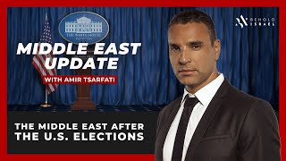 Amir Tsarfati & Barry Stagner: Middle East Update: The Middle East After the U.S.  Elections