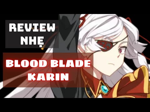 Review nhẹ Blood Blade Karin (sau buff) - Epic Seven
