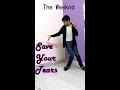 The Weeknd Save Your Tears Short Video Dance Music Cover