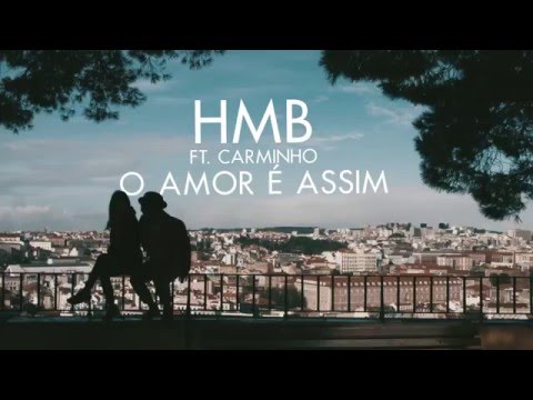 HMB ft. Carminho - O Amor é Assim (Lyric Video)