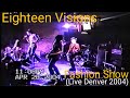 Eighteen Visions- Fashion Show (Live 2004)