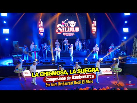 Los Campesinos de Bambamarca - La chismosa, la suegra   - 5to Aniv. Restaurant Hotel El Silulo.