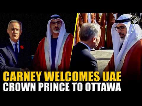 Mark Carney welcomes UAE Crown Prince to Ottawa as ...