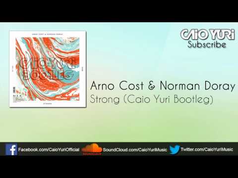 Arno Cost & Norman Doray - Strong (Caio Yuri Bootleg)