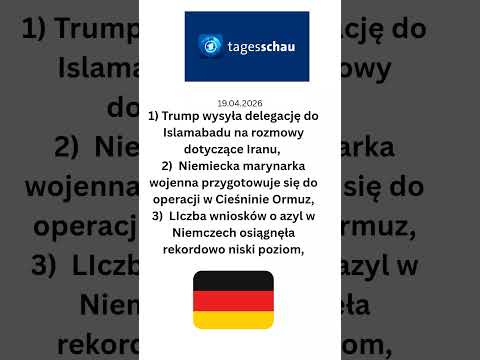 Niemiecki dziennik telewizyjny  @Tagesschau 19 kwietnia