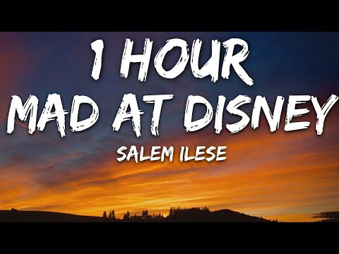 salem ilese - mad at disney (Lyrics) 🎵1 Hour