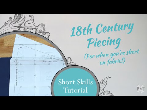 Short on Fabric? Try 18th Century Piecing to Make It Work!