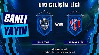 TUNÇ SPOR  🆚 SELİMİYE SPOR | U19 GELİŞİM LİGİ