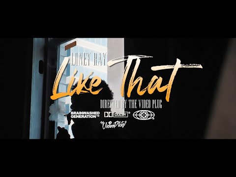 Luney Ray - "Like That" | Directed By @TheVideoPlug