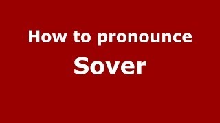 How to pronounce Sover