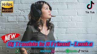 Download lagu Trouble Is A Friend - Lenka | DJ Remix | HOT Dance TikTok 2022 mp3 Download lagu Trouble Is A Friend - Lenka | DJ Remix | HOT Dance TikTok 2022 mp3