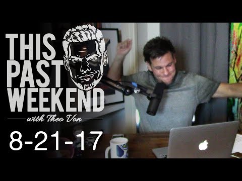 Eclipse Urine-ers, End of The World Party Hosts |  | This Past Weekend w/ Theo Von #38 video thumbnail