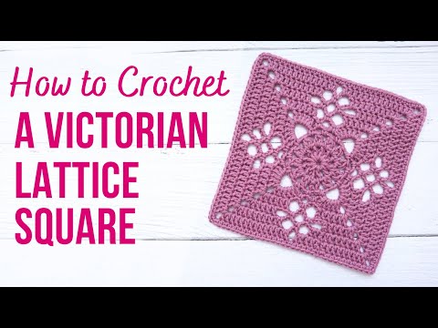 How to Crochet Victorian Lattice Square | Step By Step Tutorial