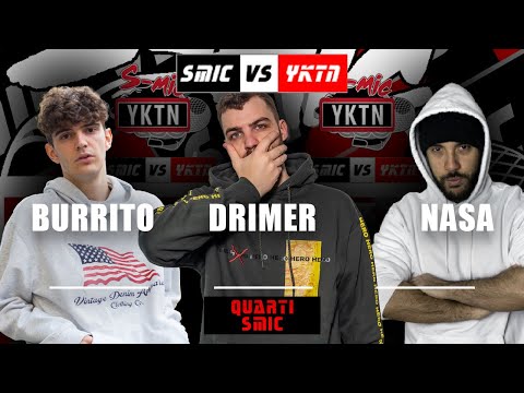 Drimer vs Burrito vs Nasa (Quarti) Smic Down vs YKTN