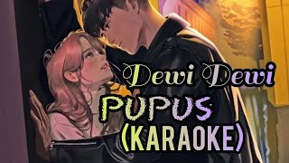 Download lagu Dewi Dewi - Pupus ( Audio Lirik Karaoke) mp3 Download lagu Dewi Dewi - Pupus ( Audio Lirik Karaoke) mp3