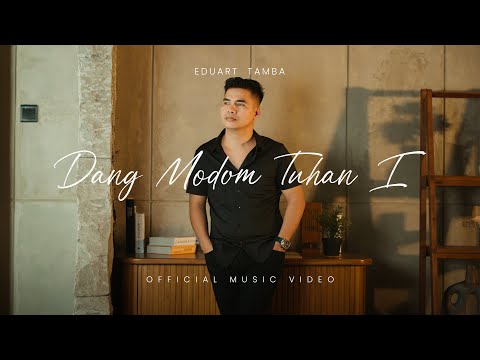 Eduart Tamba - Dang Modom Tuhan I (Official Musik Video)
