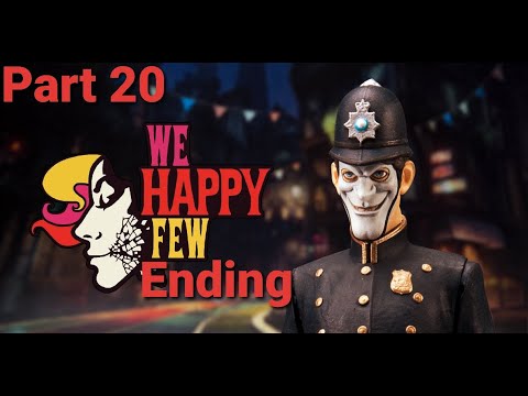 We Happy Few Walkthrough Arthur Part 20 Ending