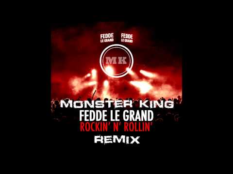 Fedde Le Grand-Rockin' N' Rollin(Monster king remix)
