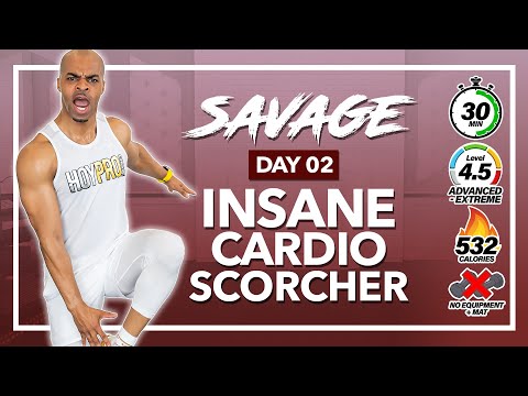 30 MIN INSANE Fat Burning Cardio HIIT Workout (500 CALORIES) // SAVAGE - DAY 2