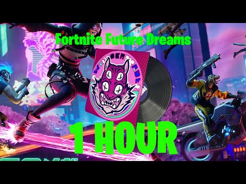 Fortnite - Future Dreams Lobby Track 1 hour loop