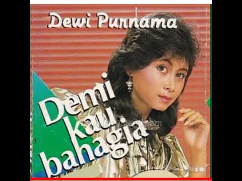 Demi Kau Bahagia - Dewi Purnama