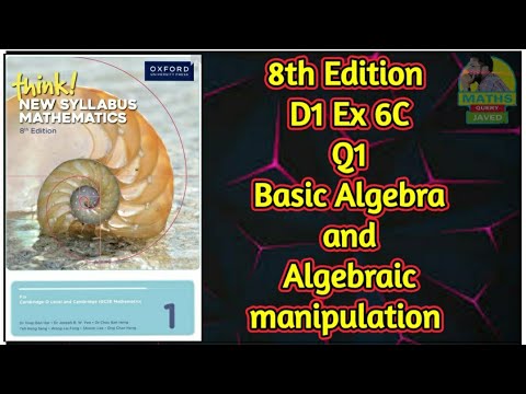 Q1 || Ex-6C || D1-8th edition || Basic algebra and algebraic manipulation