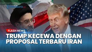 Harapan Damai Pupus? Donald Trump Tolak Proposal Terbaru Iran untuk Akhiri Perang