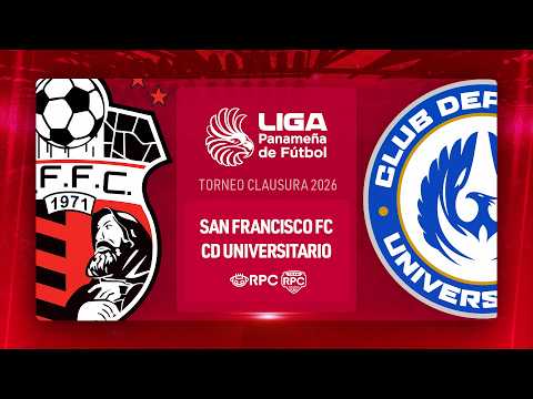 EN VIVO | LPF | San Francisco FC vs CD Universitario, jornada 16 del Clausura 2026