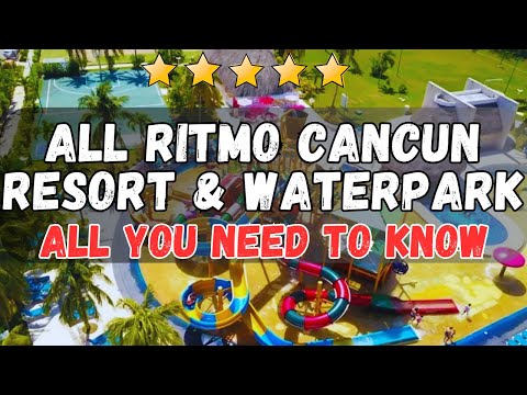 All Ritmo Cancun Resort & Waterpark Review – Family-Friendly Beachfront Hotel in Cancun