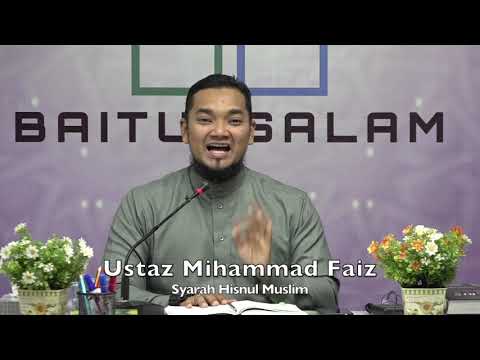 20200317 Ustaz Muhammad Faiz : Syarah Hisnul Muslim