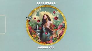 Joss Stone - &#39;Loving You&#39; (Official Visualiser)