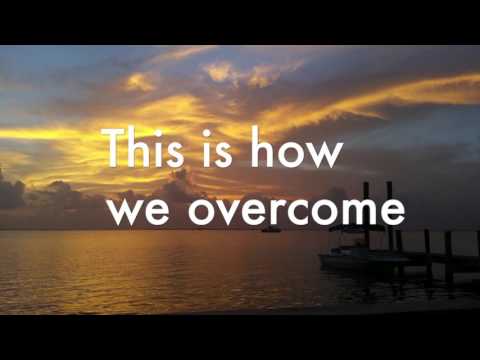 This Is How We Overcome