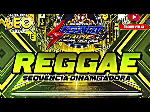 SET REGGAE SEQUÊNCIA DINAMITADORA SO AS TOP 2026(PAREDÃO SIGNO PRIME)🎶🎵