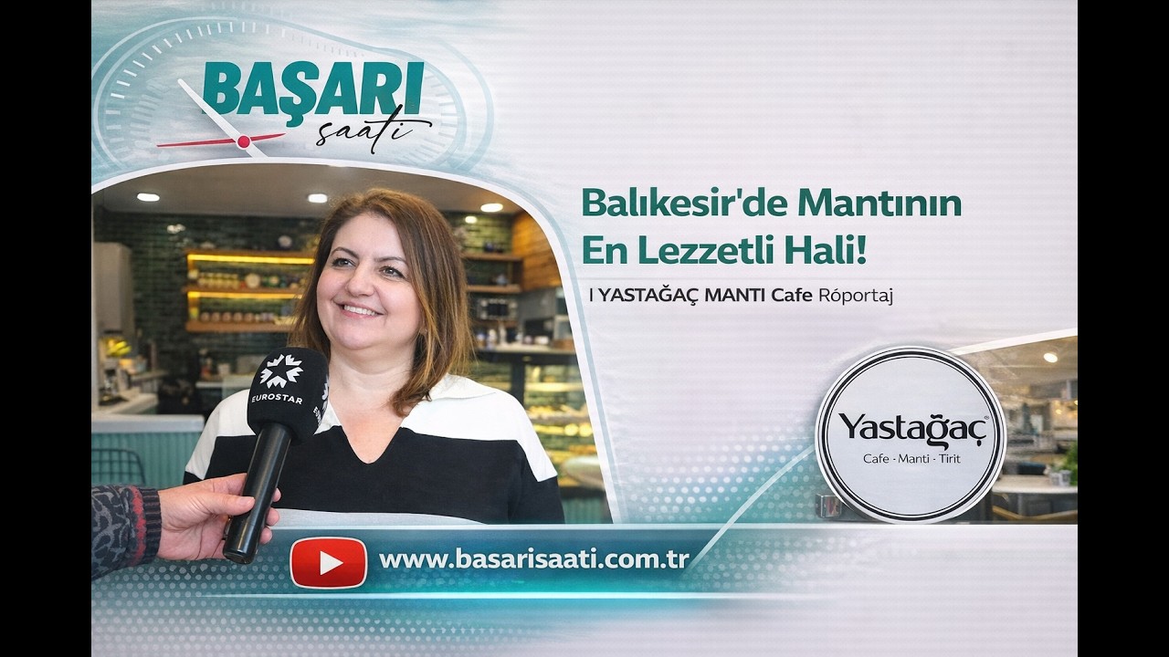 🥟 Balıkesir’de Mantının En Lezzetli Hali! | Yastağaç Mantı Cafe Röportaj 🎤✨