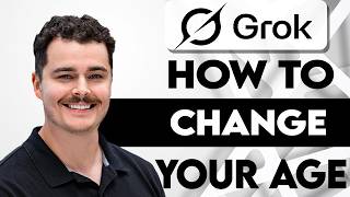 How To Change Your Age In Grok [2026 Guide]