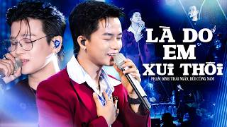 LÀ DO EM XUI THÔI - BÙI CÔNG NAM & PHẠM ĐÌNH THÁI NGÂN | Nghe Để Được Vỗ Về Bởi 2 Giọng Ca Đang Hot