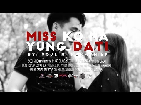 SOUL 'N HARMONIES - Miss Ko Na Yung Dati (Official Music Video)