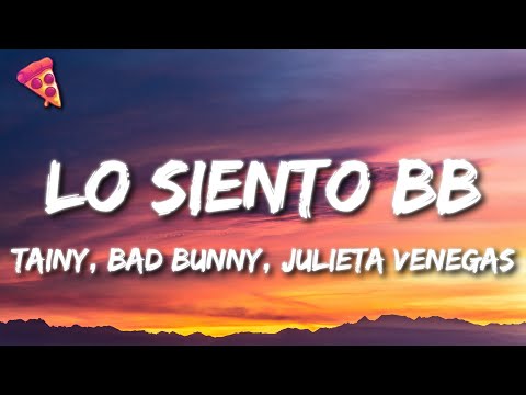 Tainy, Bad Bunny, Julieta Venegas - Lo Siento BB:/