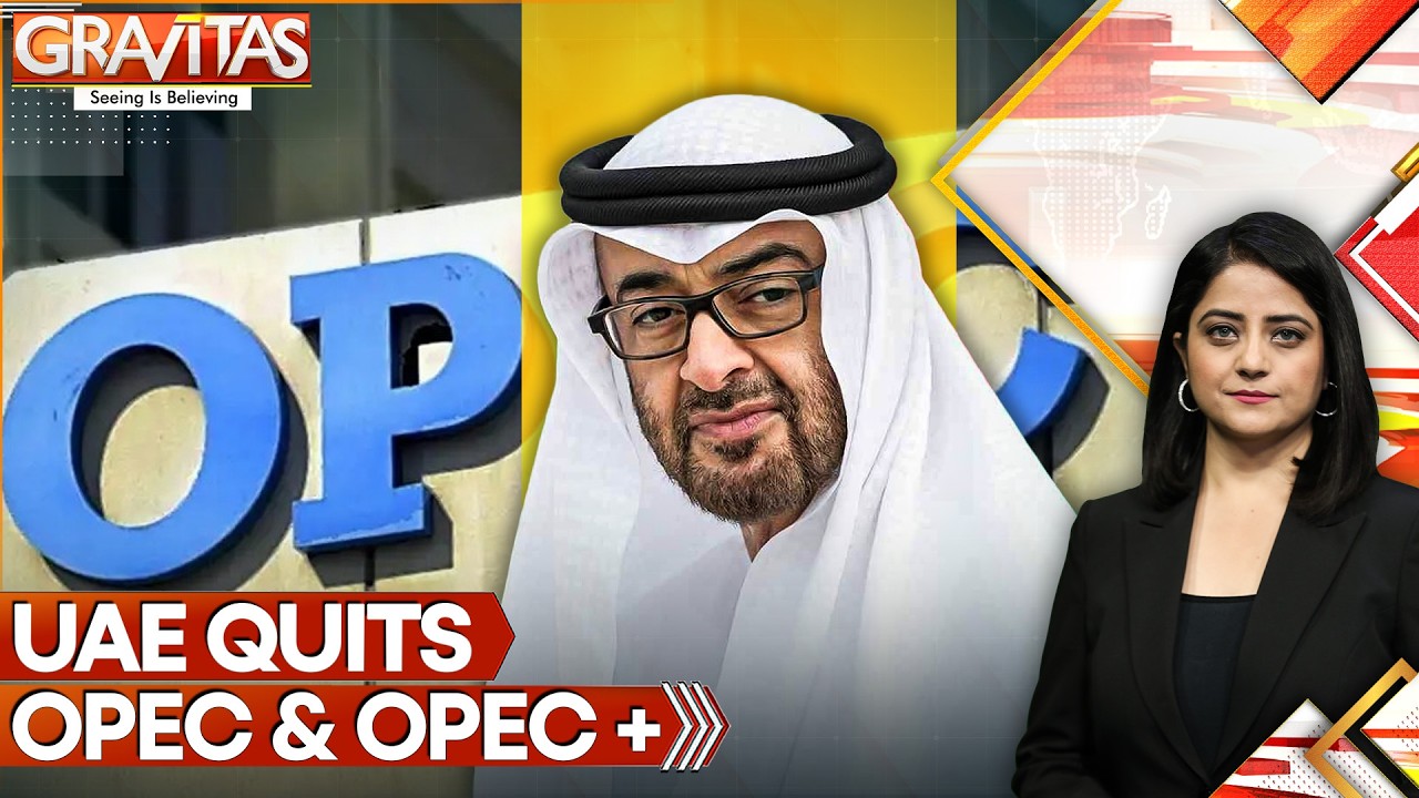 UAE Announces Exit From OPEC & OPEC+ To Pursue National Interests First | GRAVITAS