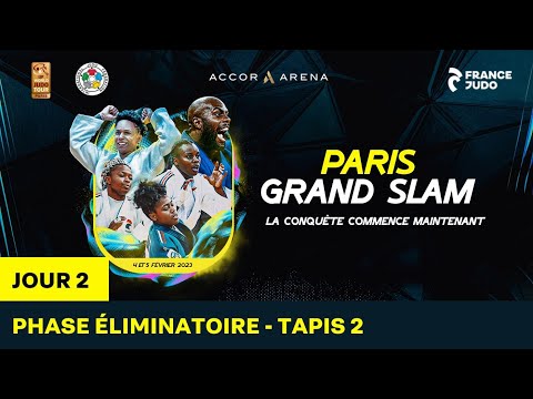 Jour 2 - Tapis 2 Phase Éliminatoire : Paris Grand Slam 2023