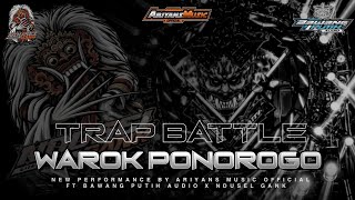 Download lagu DJ TRAP BATTLE WAROK PONOROGO FT BAWANG PUTIH AUDIO  mp3