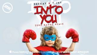 DNZ239 // DEEKAY & T JAY - INTO YOU ZERO RANGE REMIX (Official Video DNZ RECORDS)