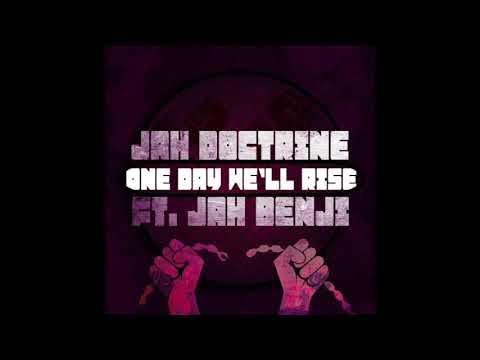 Jah Doctrine ft  Jah Benji "One Day We'll Rise"