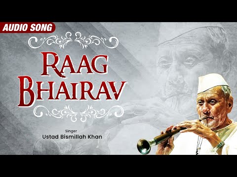 Raag Bhairav | Ustad Bismillah Khan | Morning Raga | Audio Song | Classic Music