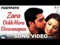 Zara Dekh Mera Deewanapan Song Video Footpath Aftab Bipasha Basu Udit Narayan Alka Yagnik