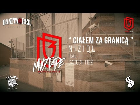 Nizioł - Ciałem za granicą ft. Sadoch, Fidżi (prod. Lazy Rida)