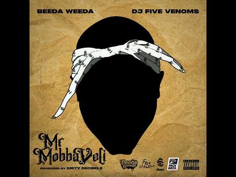Beeda Weeda & DJ Five Venoms - Mr MobbaVeli