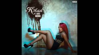 K Michelle - I Just Wanna (Lyrics)