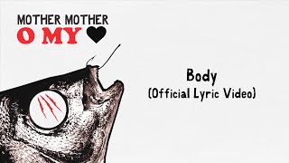 Mother Mother - Body (Official English Lyric Video)